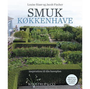 Bog: Smuk køkkenhave, 2. udgave - Inspiration & haveplaner, af Louise Risør og Jacob Fischer