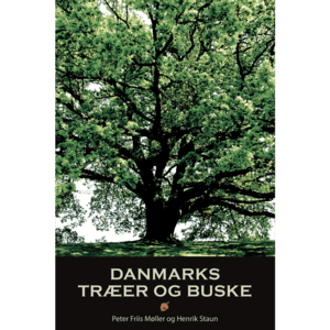 BOG: DANMARKS TRÆER OG BUSKE, af Peter Friis Møller og Henrik Staun