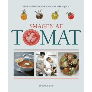 BOG: SMAGEN AF TOMAT, af Lene Tvedegaard og Gunvor Maria Juul